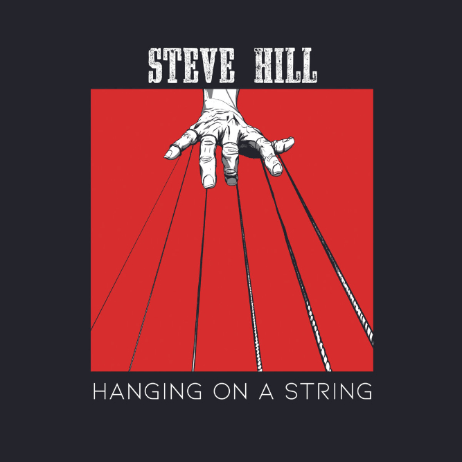 Steve Hill - Hanging on a String