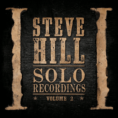 Steve Hill - Solo Recordings Volume 2